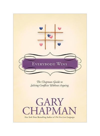 اشتري Everybody Wins: The Chapman Guide To Solving Conflicts Without Arguing Hardcover في الامارات