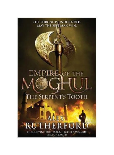 Buy Empire Of The Moghul : The Serpent's Tooth Paperback English by Alex Rutherford - 41585 in UAE