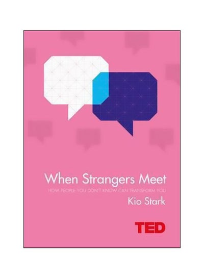 اشتري When Strangers Meet : How People You Don't Know Can Transform You Hardcover في الامارات