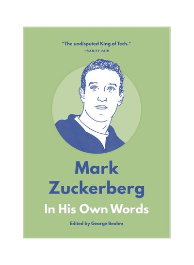 Buy Mark Zuckerberg: In His Own Words Paperback English by George Beahm - 8/14/2018 in UAE