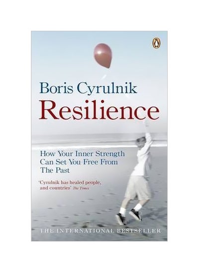 Buy Resilience: How Your Inner Strength Can Set You Free From The Past paperback english - 4/2/2009 in UAE