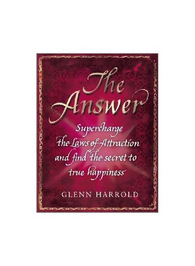 Buy The Answer: Supercharge The Law Of Attraction And Find The Secret Of True Happiness paperback english - 9/19/2013 in UAE