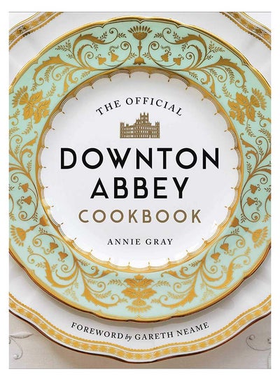 اشتري The Official Downton Abbey Cookbook مجلد اللغة الإنجليزية by Annie Gray في الامارات