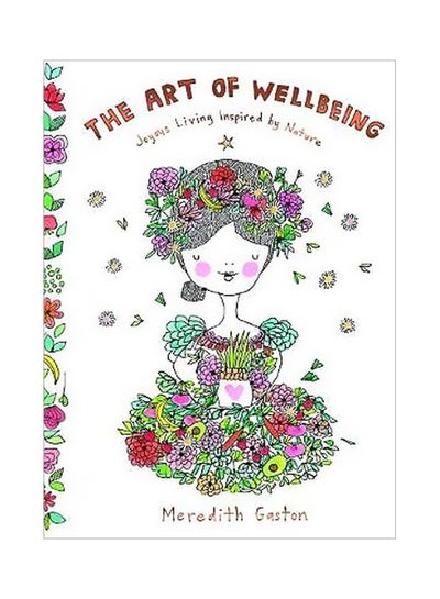 Buy The Art Of Wellbeing: Joyous Living Inspired By Nature hardcover english - 2017 in UAE