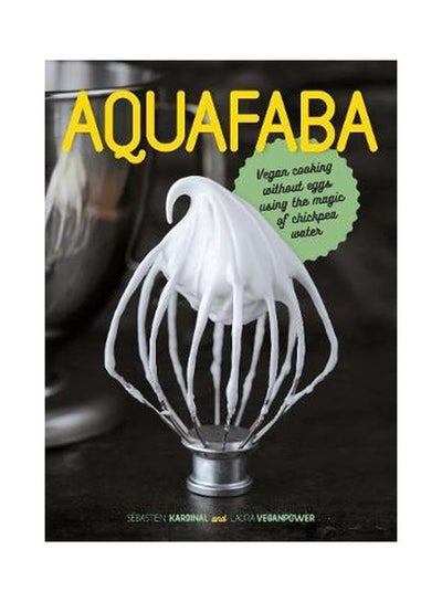 Buy Aquafaba Hardcover English by Sébastien Kardinal - 25-Jun-18 in UAE