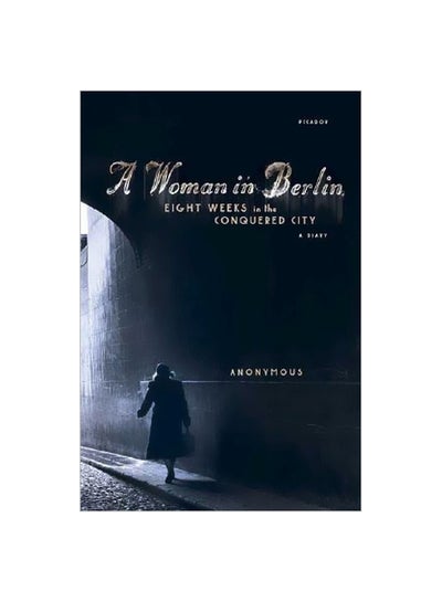 Buy A Woman In Berlin : Eight Weeks In The Conquered City paperback english - 11-Jul-06 in UAE