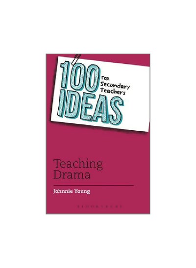 Buy 100 Ideas For Secondary Teachers : Teaching Drama paperback english - 13-Aug-15 in UAE