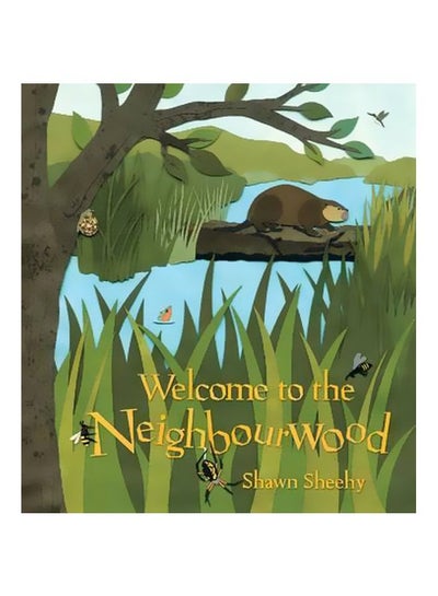 Buy Welcome To The Neighbourwood Hardcover English by Shawn Sheehy - 2 April 2015 in UAE