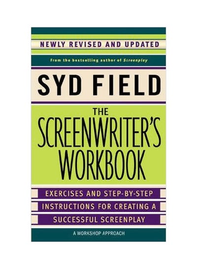 اشتري The Screenwriter's Workbook: Excercises And Step-By-Step Instructions For Creating A Successful Screenplay Paperback في السعودية