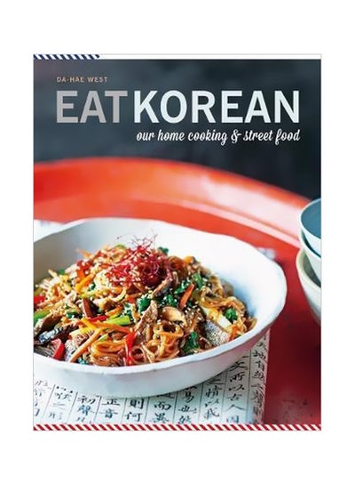 Buy Eat Korean : Our Home Cooking And Street Food paperback english - 4 September 2018 in UAE