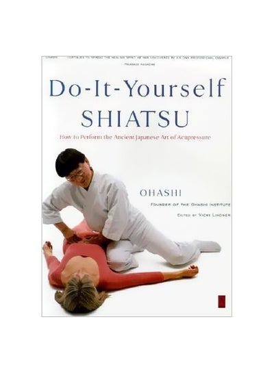 اشتري Do-It-Yourself Shiatsu: How To Perform The Ancient Japanese Art Of Acupressure Paperback في الامارات