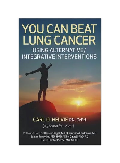 Buy You Can Beat Lung Cancer: Using Alternative/integrative Interventions paperback english - 30 November 2012 in UAE