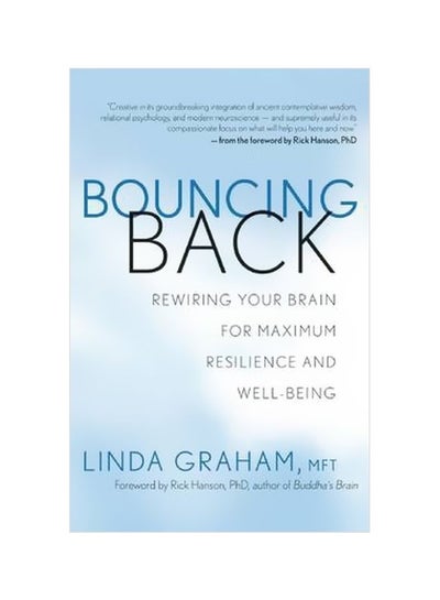 اشتري Bouncing Back: Rewiring Your Brain For Maximum Resilience And Well-Being Paperback في الامارات