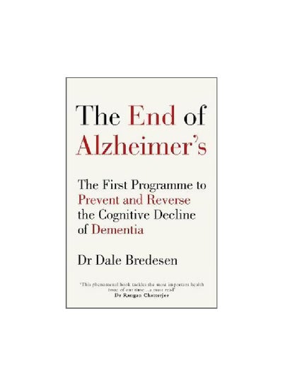 اشتري The End Of Alzheimer's: The First Programme To Prevent And Reverse The Cognitive Decline Of Dementia Paperback في الامارات