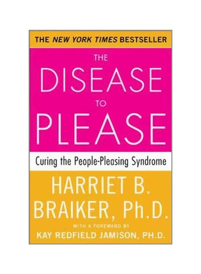 اشتري The Disease To Please: Curing The People-Pleasing Syndrome Paperback في الامارات