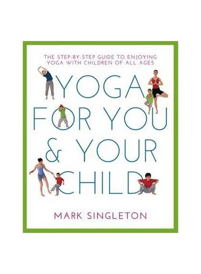 Buy Yoga For You And Your Child paperback english - 25 July 2016 in UAE