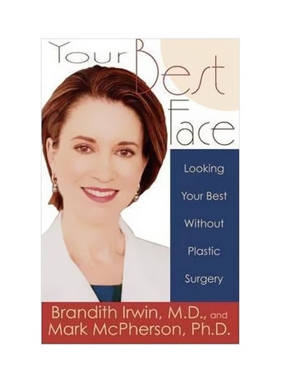 Buy Your Best Face Without Surgery: Looking Your Best Without Plastic Surgery paperback english - 25 July 2011 in UAE