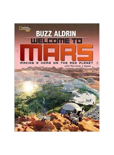 اشتري Welcome To Mars: Making A Home On The Red Planet Hardcover في الامارات