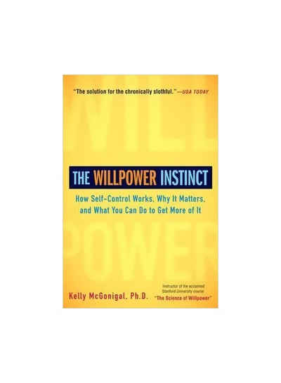 Buy The Willpower Instinct Paperback English by Kelly McGonigal - 31 December 2013 in UAE