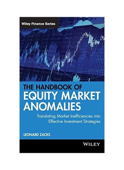 اشتري The Handbook of Equity Market Anomalies: Translating Market Inefficiencies Into Effective Investment Strategies Hardcover في الامارات