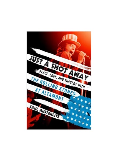 Buy Just a Shot Away : Peace, Love, And Tragedy With The Rolling Stones At Altamont hardcover english - 10-Jul-18 in UAE