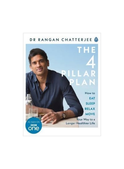 اشتري The 4 Pillar Plan: How To Relax, Eat, Move And Sleep Your Way To A Longer, Healthier Life Paperback في الامارات