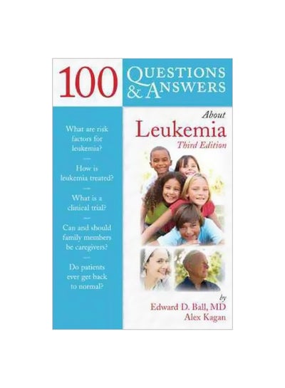 Buy 100 Questions And Answers About Leukemia Paperback English by Edward D. Ball - 15 May 2012 in Egypt