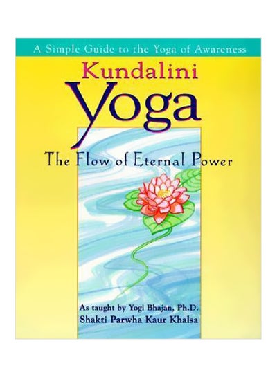 Buy Kundalini Yoga: The Flow of Eternal Power paperback english - 1 August 1998 in UAE