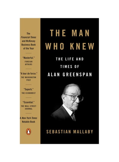 Buy The Man Who Knew: The Life And Times Of Alan Greenspan paperback english - 9 February 2018 in UAE