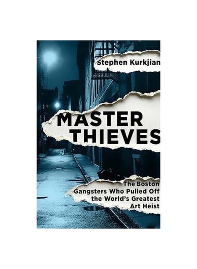 Buy Master Thieves: The Boston Gangsters Who Pulled Off the World's Greatest Art Heist Hardcover English by Stephen Kurkjian - 26 March 2015 in UAE