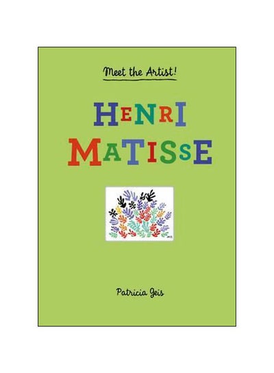 اشتري Henri Matisse:meet The Artist Hardcover في الامارات