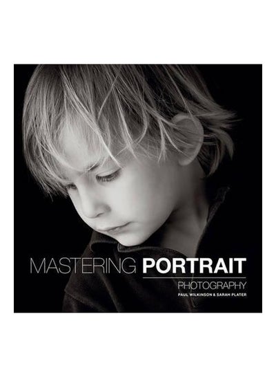 Buy Mastering Portrait Photography (Masterin... paperback english - 1 April 2016 in UAE