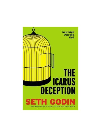 Buy The Icarus Deception : How High Will You Fly? Hardcover English by Seth Godin - 1 January 2013 in UAE