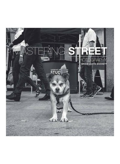 اشتري Mastering Street Photography Paperback في الامارات