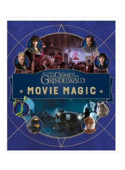 اشتري Fantastic Beasts: The Crimes Of Grindelwald: Movie Magic Hardcover English by Jody Revenson - 26 November 2018 في الامارات