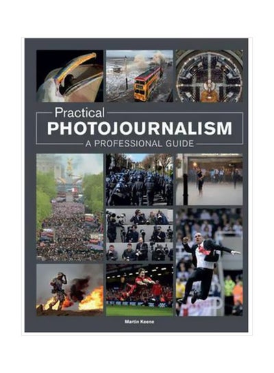 اشتري Practical Photojournalism: A Professional Guide Paperback في الامارات