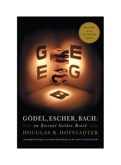 Buy Godel, Escher, Bach: An Eternal Golden Braid Paperback English by Douglas R. Hofstadter - 9/21/2011 in UAE