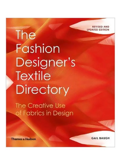 اشتري The Fashion Designer's Textile Directory: The Creative Use Of Fabrics In Design Paperback في الامارات