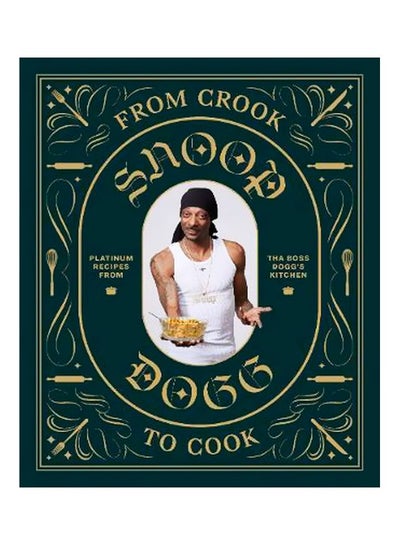 اشتري From Crook To Cook : Platinum Recipes From Tha Boss Dogg's Kitchen Hardcover في الامارات