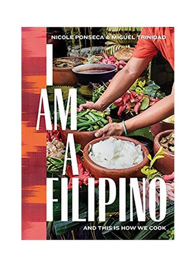 Buy I Am A Filipino : And This Is How We Cook hardcover english - 13/Nov/18 in UAE