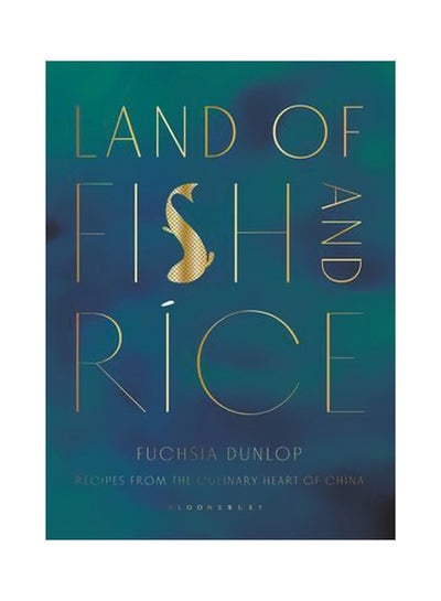 اشتري Land Of Fish And Rice: Recipes From The Culinary Heart Of China Hardcover في الامارات