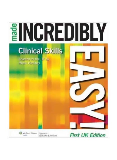 Buy Clinical Skills Made Incredibly Easy paperback english - 1/Aug/08 in UAE