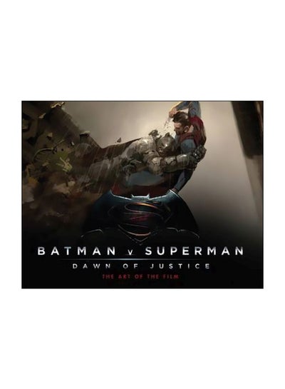 اشتري The Art Of The Film: Batman V Superman: Dawn Of Justice Hardcover الإنجليزية by Adam Newell - 11/Apr/16 في الامارات