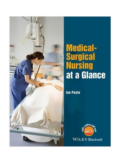 اشتري Medical-Surgical Nursing At A Glance Paperback الإنجليزية by Ian Peate - 19/Jan/16 في مصر