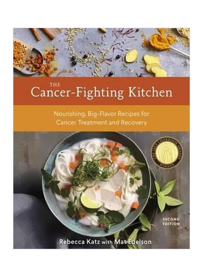 اشتري The Cancer-fighting Kitchen Hardcover الإنجليزية by Mat Edelson - 14/Feb/17 في الامارات