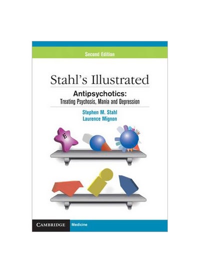 اشتري Stahl's Illustrated Antipsychotics: Treating Psychosis, Mania And Depression Paperback 2 في الامارات