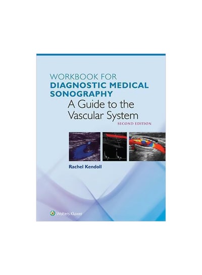 Buy Workbook For Diagnostic Medical Sonography: A Guide To The Vascular System Paperback English by Ann Marie Kupinski - 11 Nov 2017 in Egypt