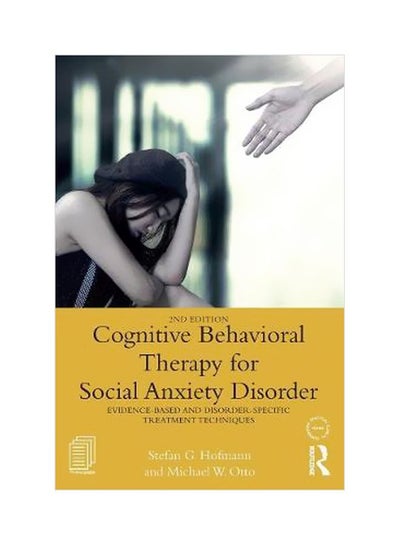 Buy Cognitive Behavioral Therapy For Social Anxiety Disorder : Evidence-Based And Disorder Specific Treatment Techniques paperback english - 20/Dec/17 in UAE