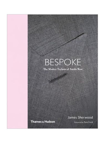 اشتري Savile Row: The Master Tailors Of British Bespoke Hardcover في الامارات