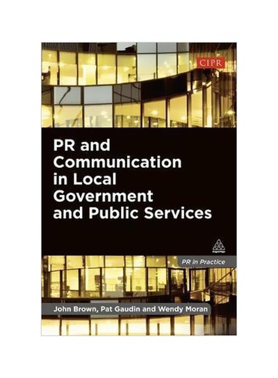 اشتري PR And Communication In Local Government And Public Services paperback english - 3/Jul/13 في الامارات